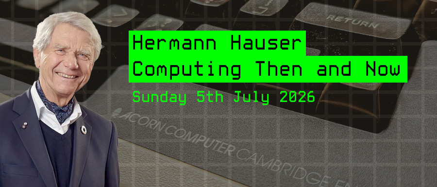 Hermann Hauser: Computing Then and Now